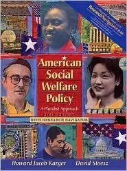 American Social Welfare Policy: A Pluralist Approach [With Research Navigator Access Code]