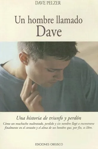 Un Hombre Llamado Dave: Una Historia de Triunfo y Perdon