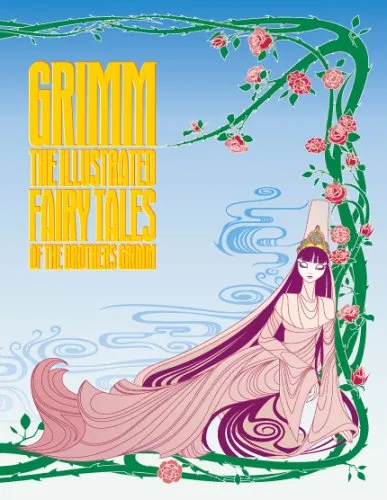 Grimm: The Illustrated Fairy Tales of the Brothers Grimm