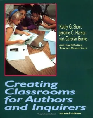 Creating Classrooms for Authors and Inquirers