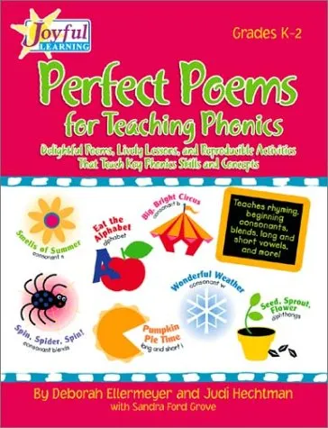 Joyful Learning: Perfect Poems for Teaching Phonics: Delightful Poems, Lively Lessons, and Reproducible Activities That Teach Key Phonics Skills and C