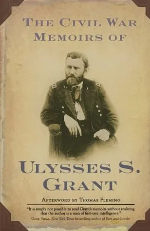 The Civil War Memoirs of Ulysses S. Grant