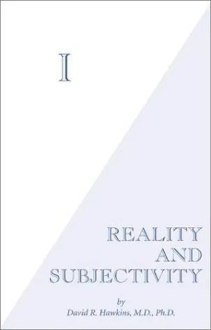 I: Reality and Subjectivity