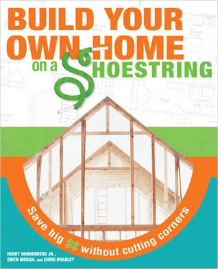 Build your Own Home on a Shoestring