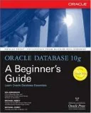 Oracle Database 10g: A Beginner