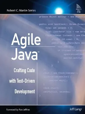 Agile Java: Crafting Code with Test-Driven Development