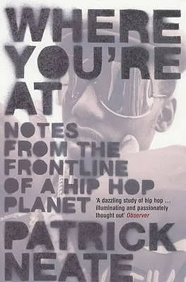 Where You're At: Notes from the Frontline of a Hip Hop Planet