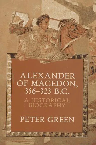 Alexander of Macedon, 356-323 B.C.