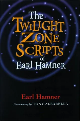 The Twilight Zone Scripts of Earl Hamner