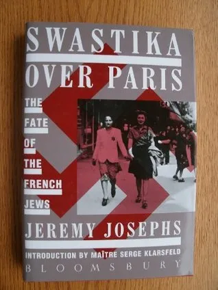 Swastika Over Paris: The Fate Of The French Jews