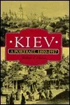 Kiev: A Portrait, 1800-1917