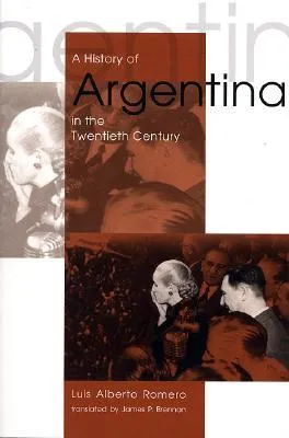 A History of Argentina in the Twentieth Century