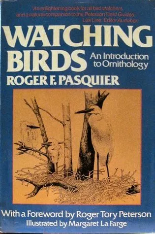 Watching Birds: An Introduction To Ornithology