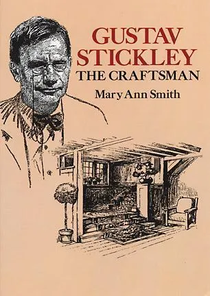 Gustav Stickley, the Craftsman