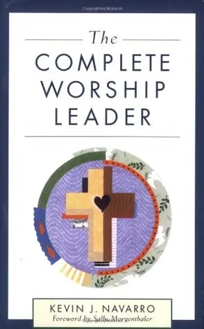 The Complete Worship Leader