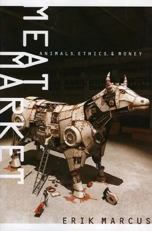 Meat Market: Animals, Ethics, & Money