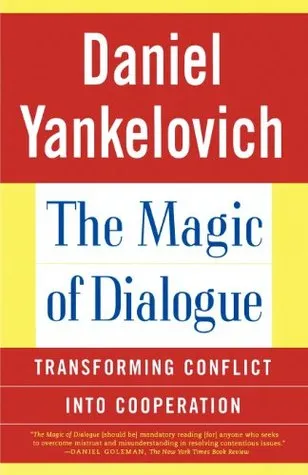 The Magic of Dialogue: Transforming Conflict into Cooperation