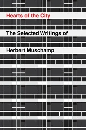 Hearts of the City: The Selected Writings of Herbert Muschamp