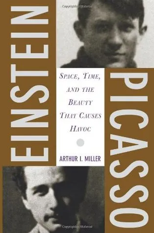 Einstein, Picasso: Space, Time, and the Beauty That Causes Havoc