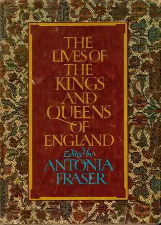 The Lives of the Kings and Queens of England