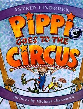 Pippi Goes to the Circus: A Pippi Longstocking Storybook