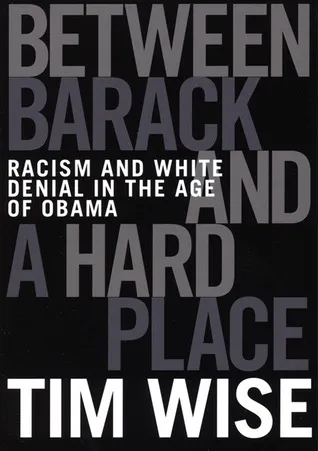 Between Barack and a Hard Place: Racism and White Denial in the Age of Obama