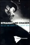 Straight, No Chaser: The Life and Genius of Thelonious Monk