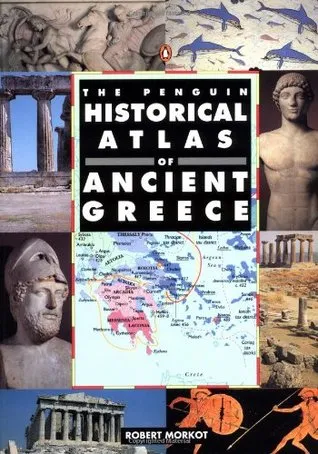 The Penguin Historical Atlas of Ancient Greece