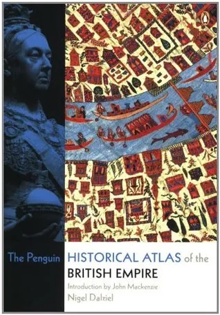 The Penguin Historical Atlas of the British Empire