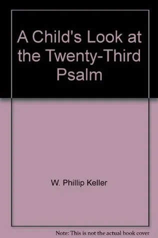 A Child's Look at the Twenty-Third Psalm