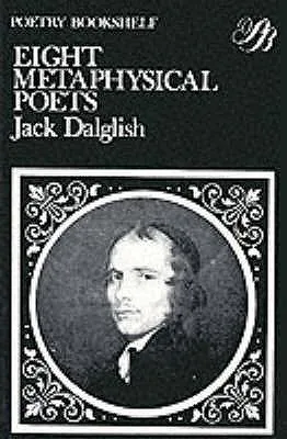 Eight Metaphysical Poets