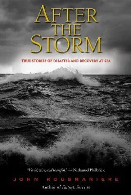 After the Storm: True Stories of Disaster and Recovery at Sea