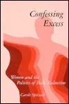 Confessing Excess: Women and the Politics of Body Reduction