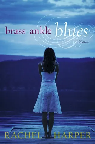 Brass Ankle Blues: A Novel