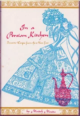 In a Persian Kitchen: Favorite Recipes from the Near East