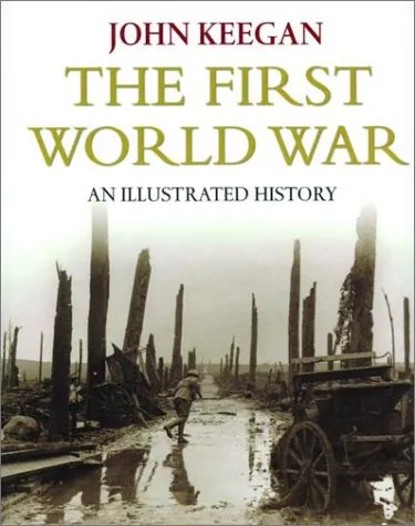 First World War: An Illustrated History