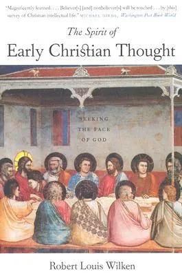 The Spirit of Early Christian Thought: Seeking the Face of God