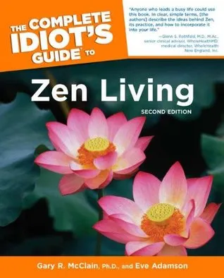 The Complete Idiot's Guide to Zen Living