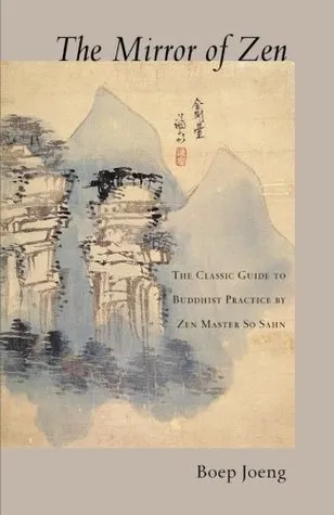 The Mirror of Zen: The Classic Guide to Buddhist Practice