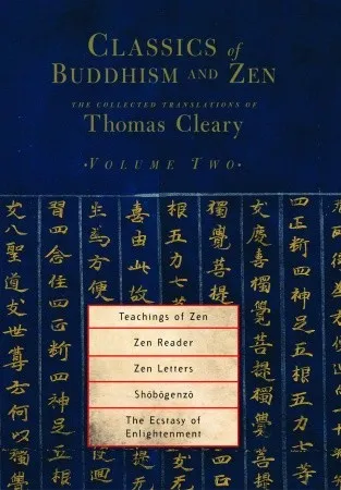 Classics of Buddhism and Zen, Volume 2: The Collected Translations of Thomas Cleary