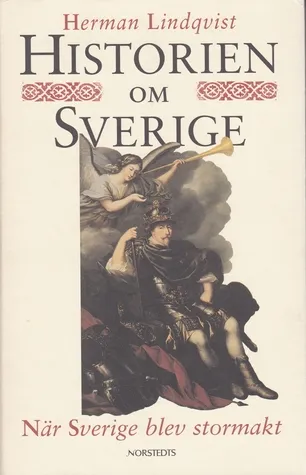 Historien om Sverige. När Sverige blev stormakt