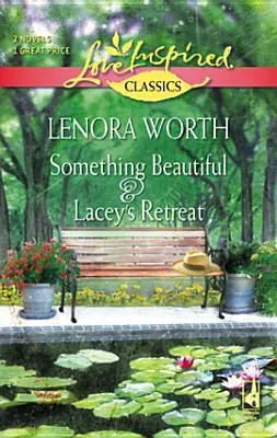 Something Beautiful and Lacey's Retreat: An Anthology