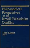 Philosophical Perspectives on the Israeli-Palestinian Conflict