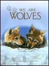 We Are Wolves