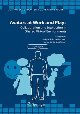 Avatars at Work and Play: Collaboration and Interaction in Shared Virtual Environments