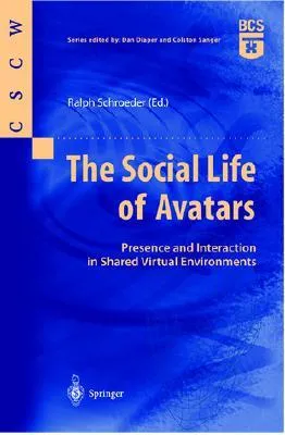 The Social Life of Avatars: Presence and Interaction in Shared Virtual Environments