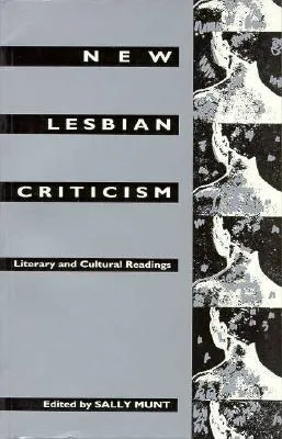 New Lesbian Criticism: Literary and Cultural Readings