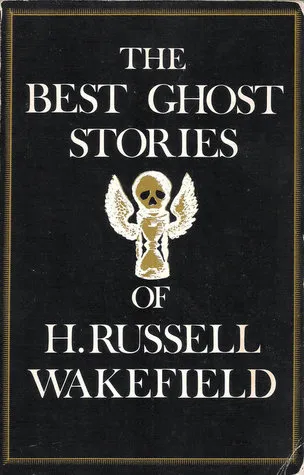 The Best Ghost Stories Of H. Russell Wakefield