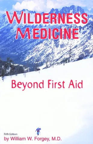 Wilderness Medicine: Beyond First Aid