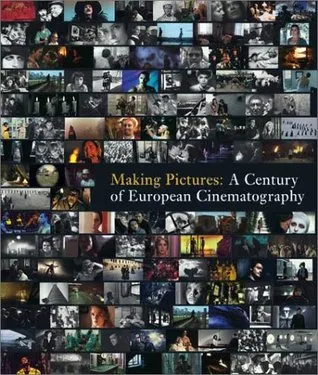 Making Pictures: A Century of European Cinematography